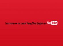 Inscreva-se no canal Feng Shui Lógico no YouTube